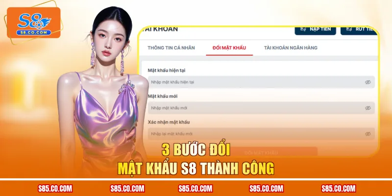3 bước đổi mật khẩu S8 thành công