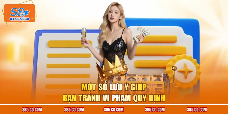 Một số lưu ý giúp bạn tránh vi phạm quy định