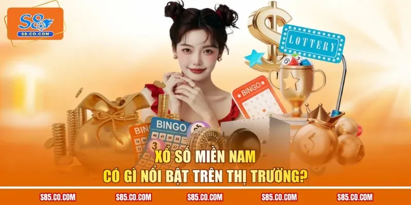 Xổ số miền Nam có gì nổi bật trên thị trường?
